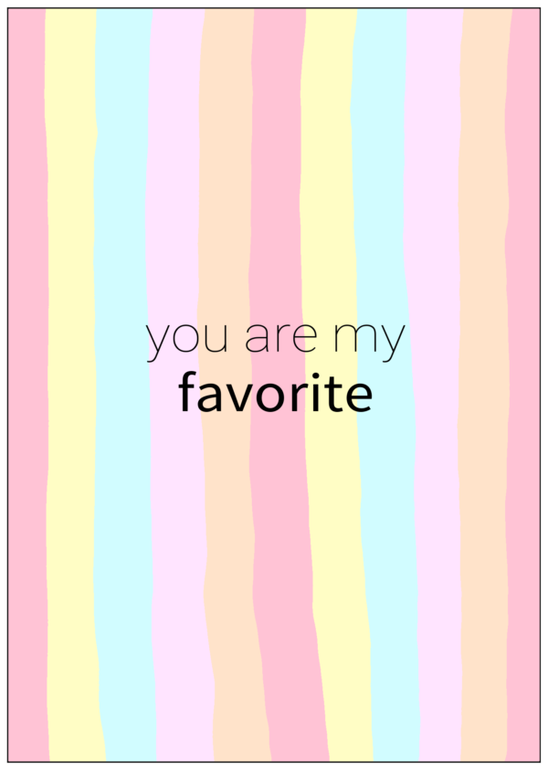 You are my favorite